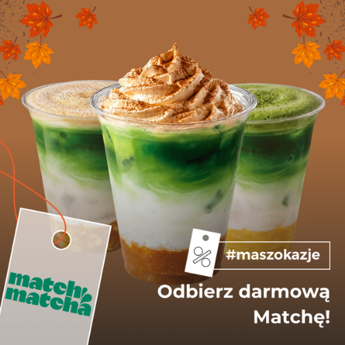 Odbierz darmową Matchę!*