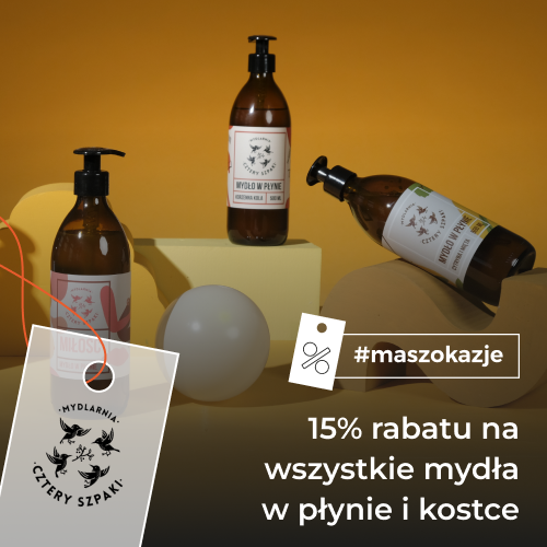 15% rabatu na wszystkie mydła w płynie i kostce