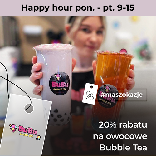 20% rabatu na owocowe Bubble Tea.
Happy hour - od poniedziałku do piątku w godz. 9-15
