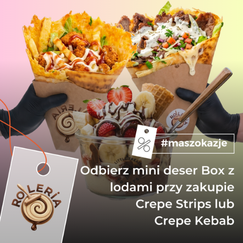 Odbierz mini deser Box z lodami przy zakupie Crepe Strips lub
Crepe Kebab